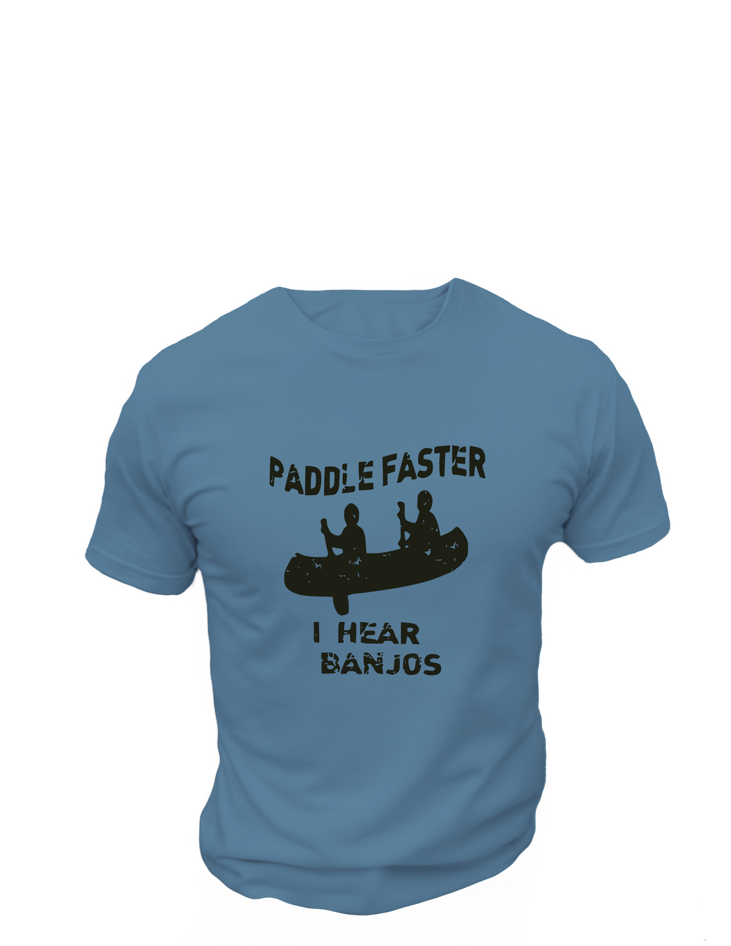 Paddle Faster I hear Banjos T-Shirt, Funny Tee Shirt , Great gift Idea, Cotton 0156