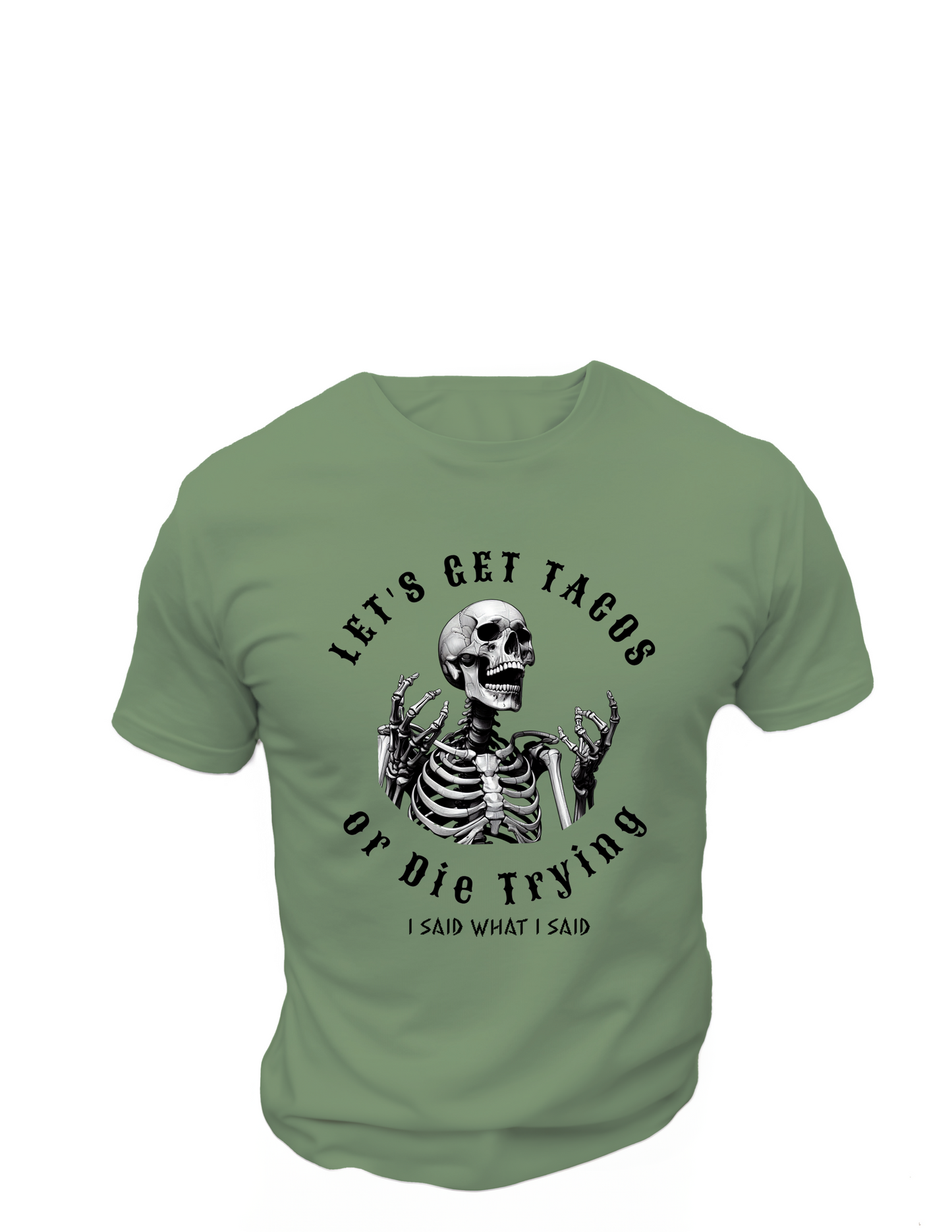 Let's Get Tacos or Die Trying T-Shirt, Funny Tee Shirt , Great gift Idea, Cotton 0164