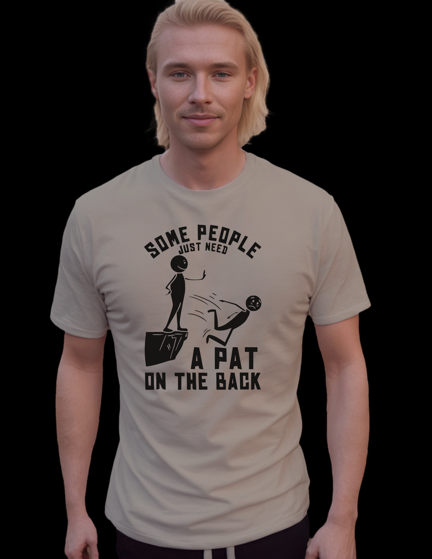 Some People Just Need A Pat On The Back T-Shirt, Funny Tee Shirt, 0173 Cotton