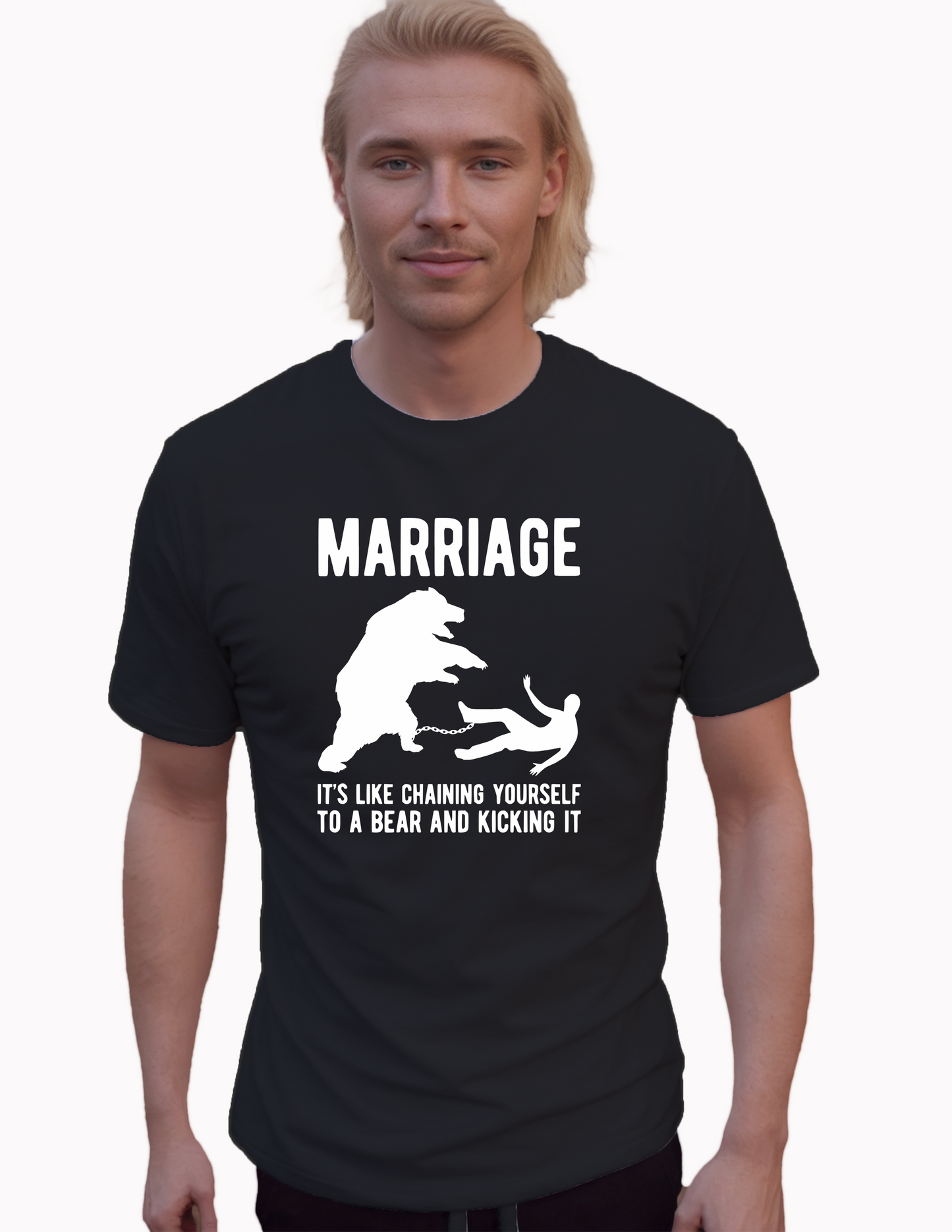 Marriage It's Like Chaining Yourself To A Bear T-Shirt, Funny Tee Shirt, 0176 Cotton