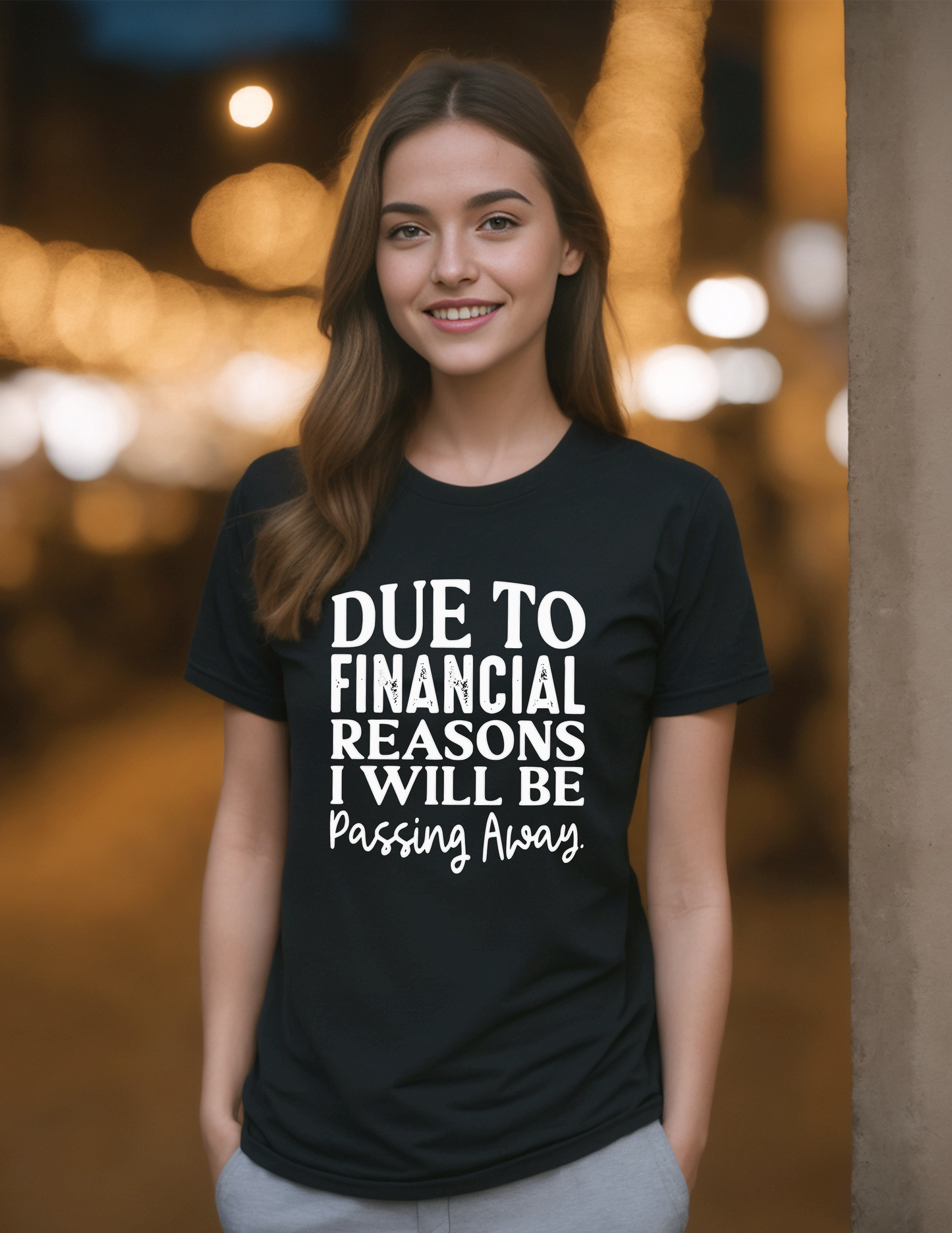 Due To Financial Reasons I Will Be Passing Away T-Shirt 0197 Cotton