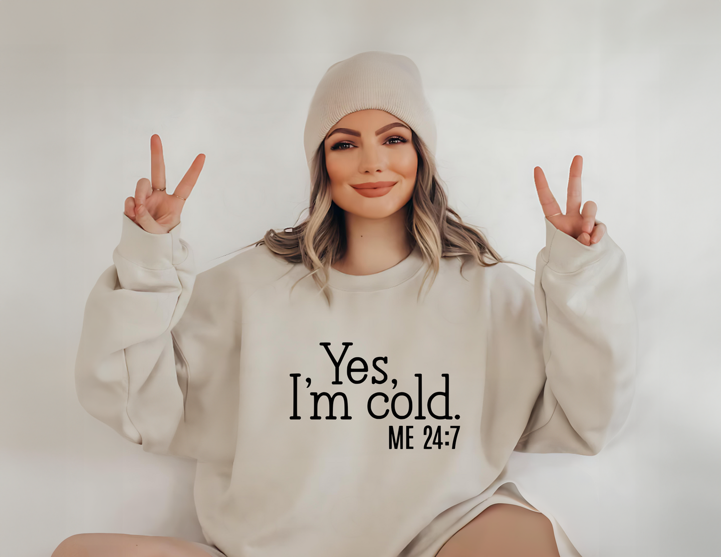 Yes, I'm cold. ME 24/7 Unisex Fleece Crew Sweatshirt #243