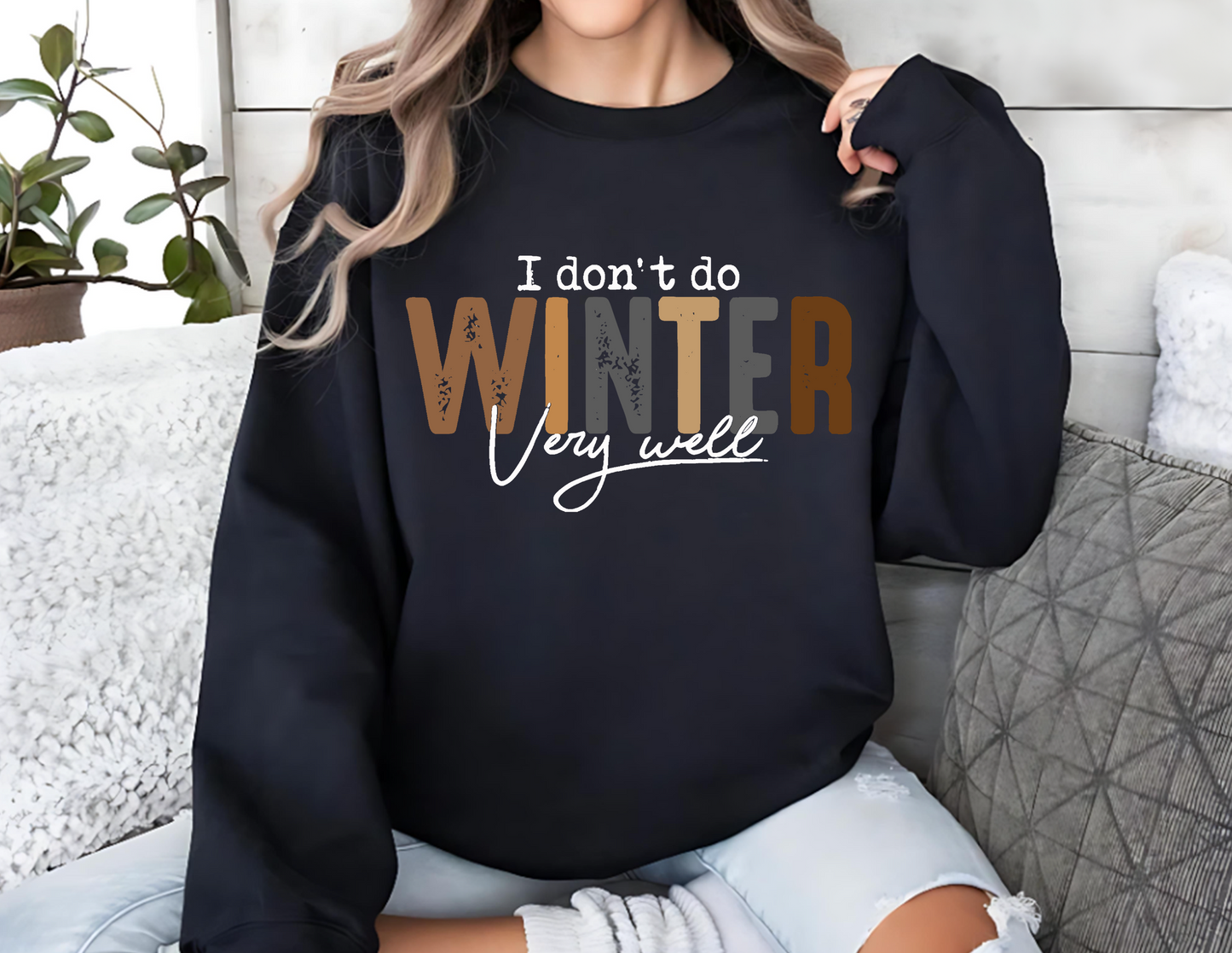 I don't do Winter Very Well Unisex Fleece Crew Sweatshirt #246