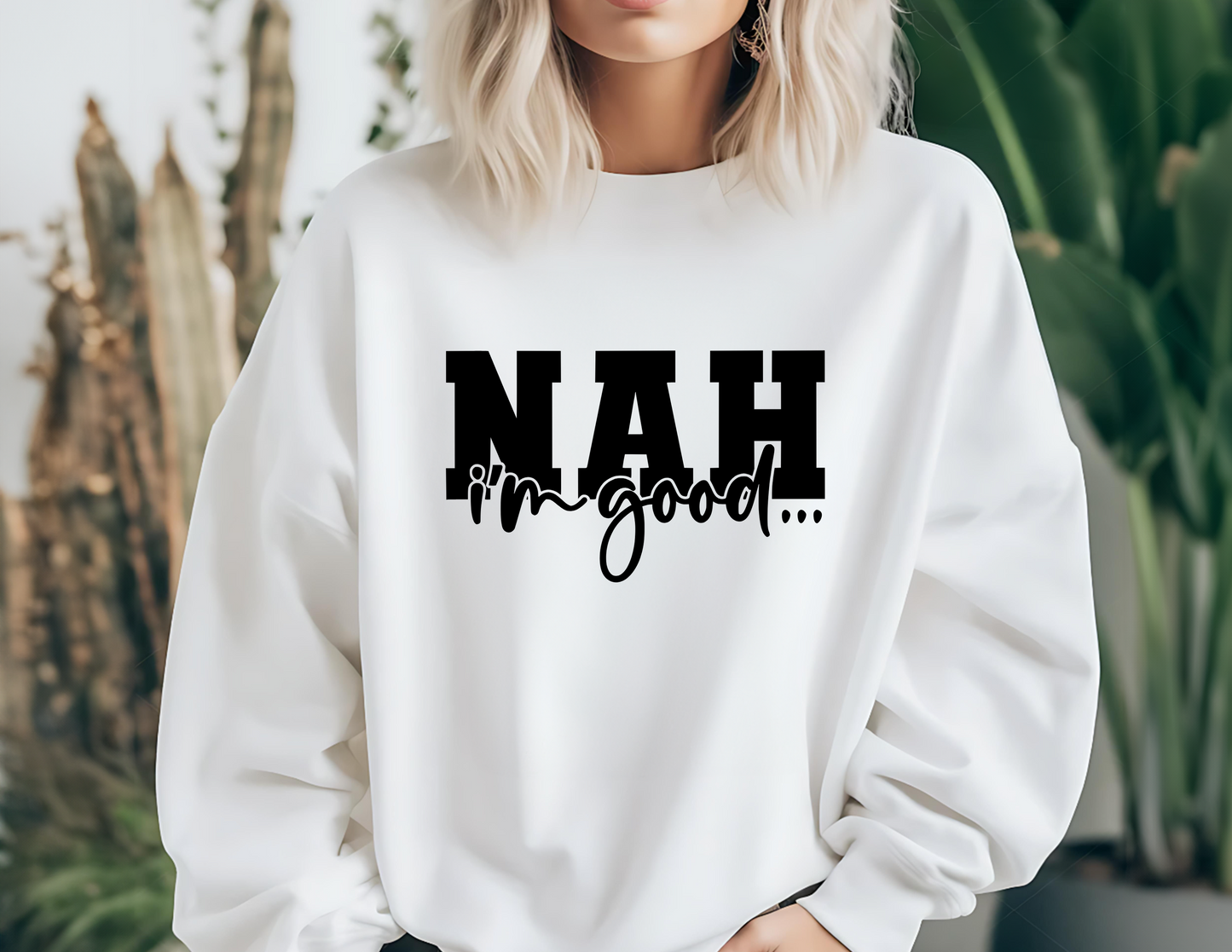 NAH I'm Good Unisex Fleece Crew Sweatshirt #251