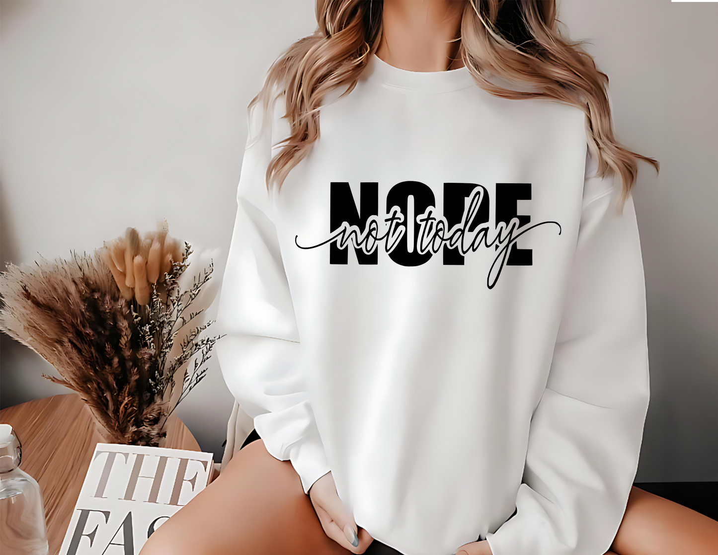 Nope Not Today Unisex Fleece Crew Sweatshirt #252