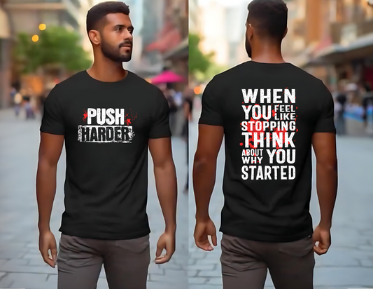 Push Harder T-Shirt, Funny Tee Shirt, 0255