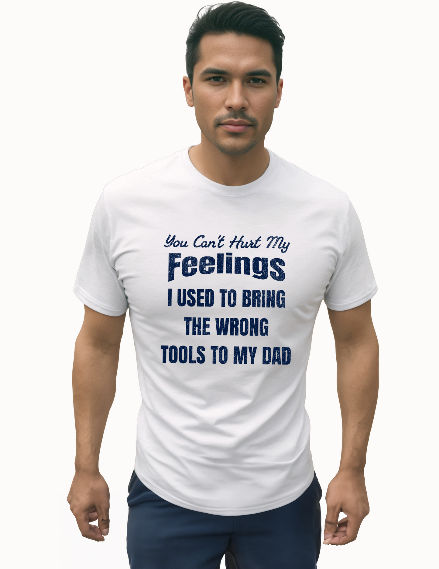 You Can't Hurt My Feelings I Used To Bring The Wrong Tools T-Shirt, Funny Tee Shirt, 0262 Cotton