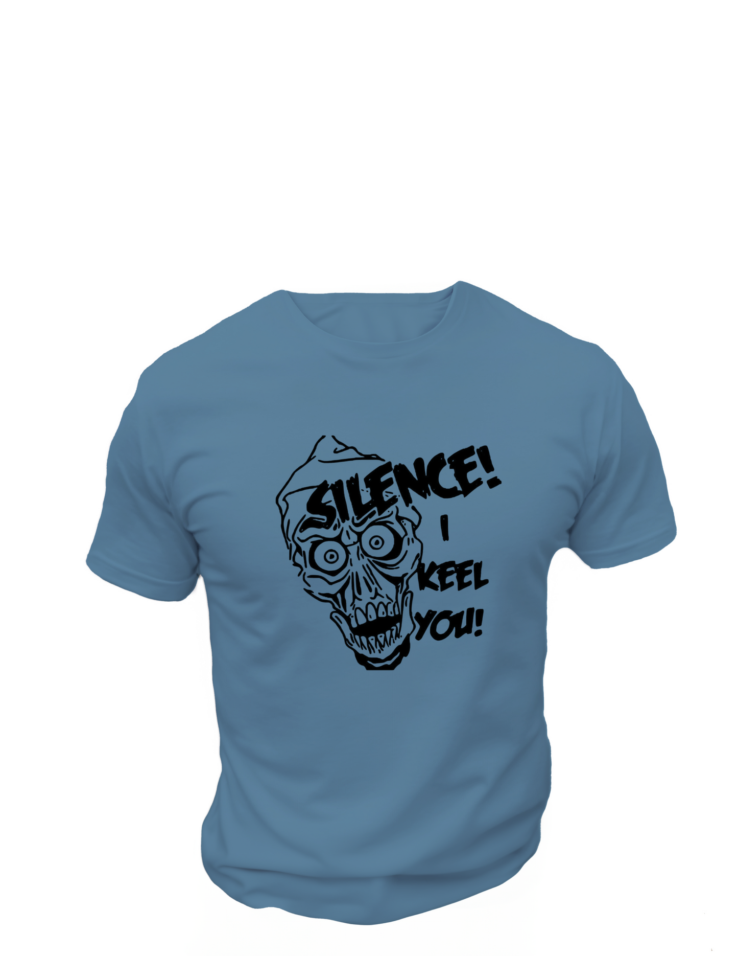 Silence! I Keel You! T-Shirt, Funny Tee Shirt , Great gift Idea, Cotton 0091