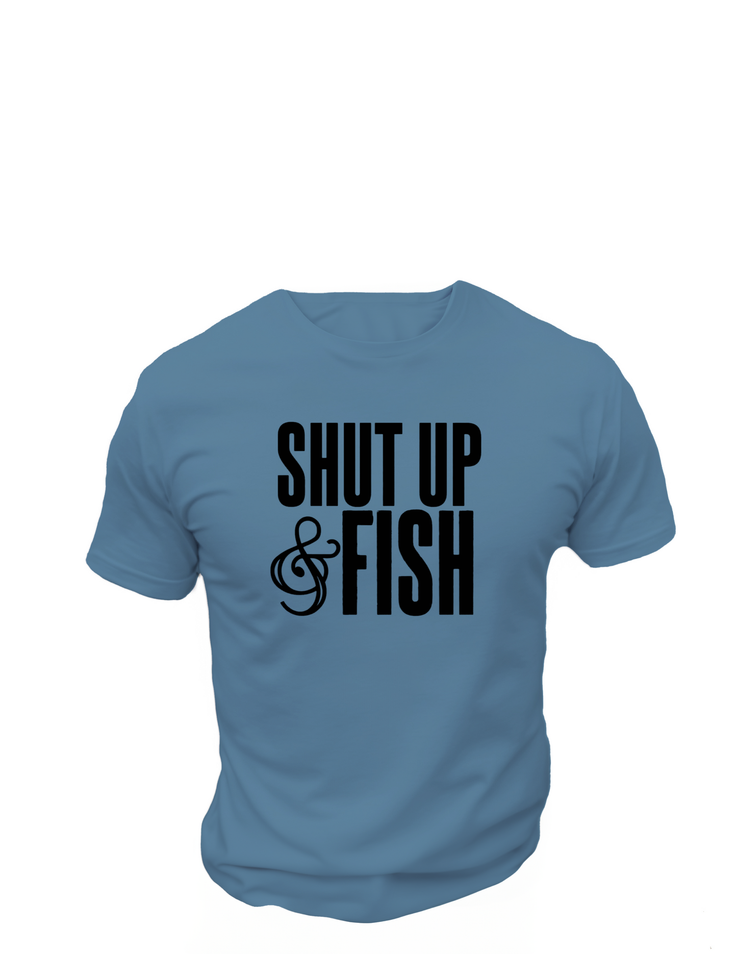 Shut Up and Fish T-Shirt, Funny T-Shirt Great gift Idea, Cotton 0092