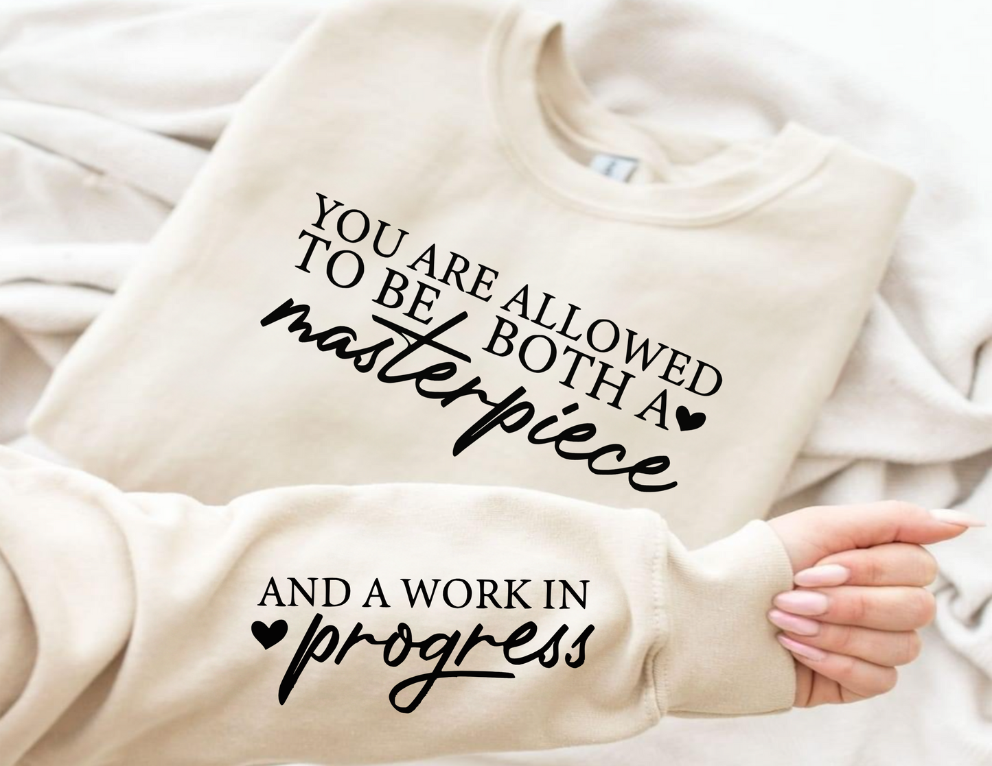 You Are Allowed To Be Both, A Masterpiece And A Work In Progress Unisex Fleece Crew Sweatshirt #239