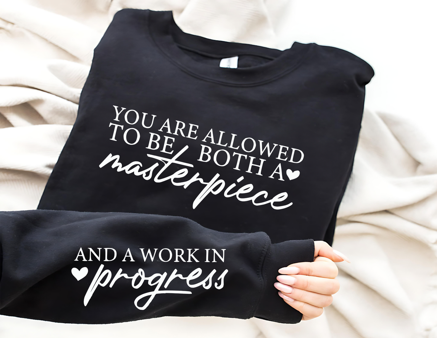 You Are Allowed To Be Both, A Masterpiece And A Work In Progress Unisex Fleece Crew Sweatshirt #239