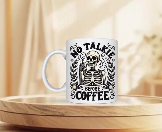 No Talkie Before Coffee 11oz sublimation Ceramic Coffee Mug