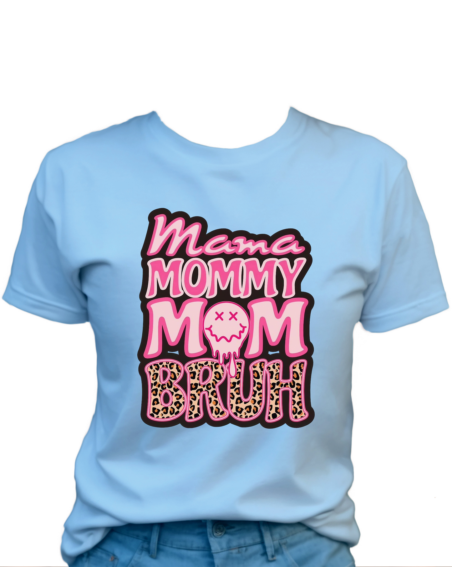 Mama Mommy Mom Bruh T-Shirt , Funny Cute Women's Graphic Shirt, 0076