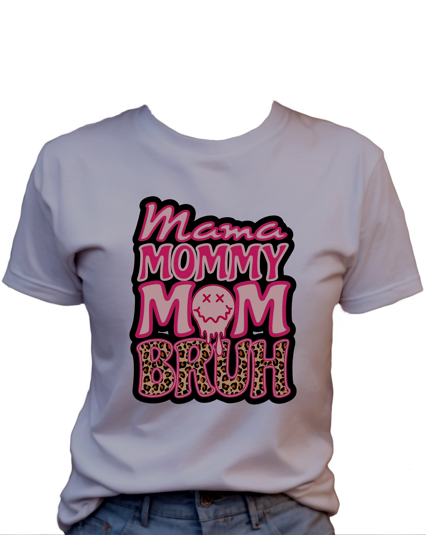 Mama Mommy Mom Bruh T-Shirt , Funny Cute Women's Graphic Shirt, 0076