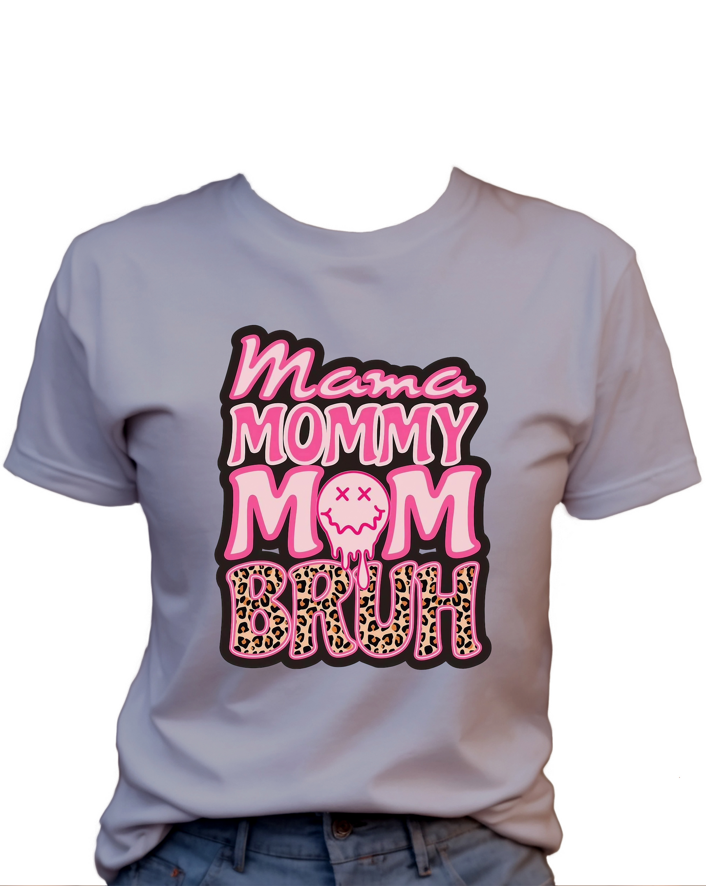 Mama Mommy Mom Bruh T-Shirt , Funny Cute Women's Graphic Shirt, 0076