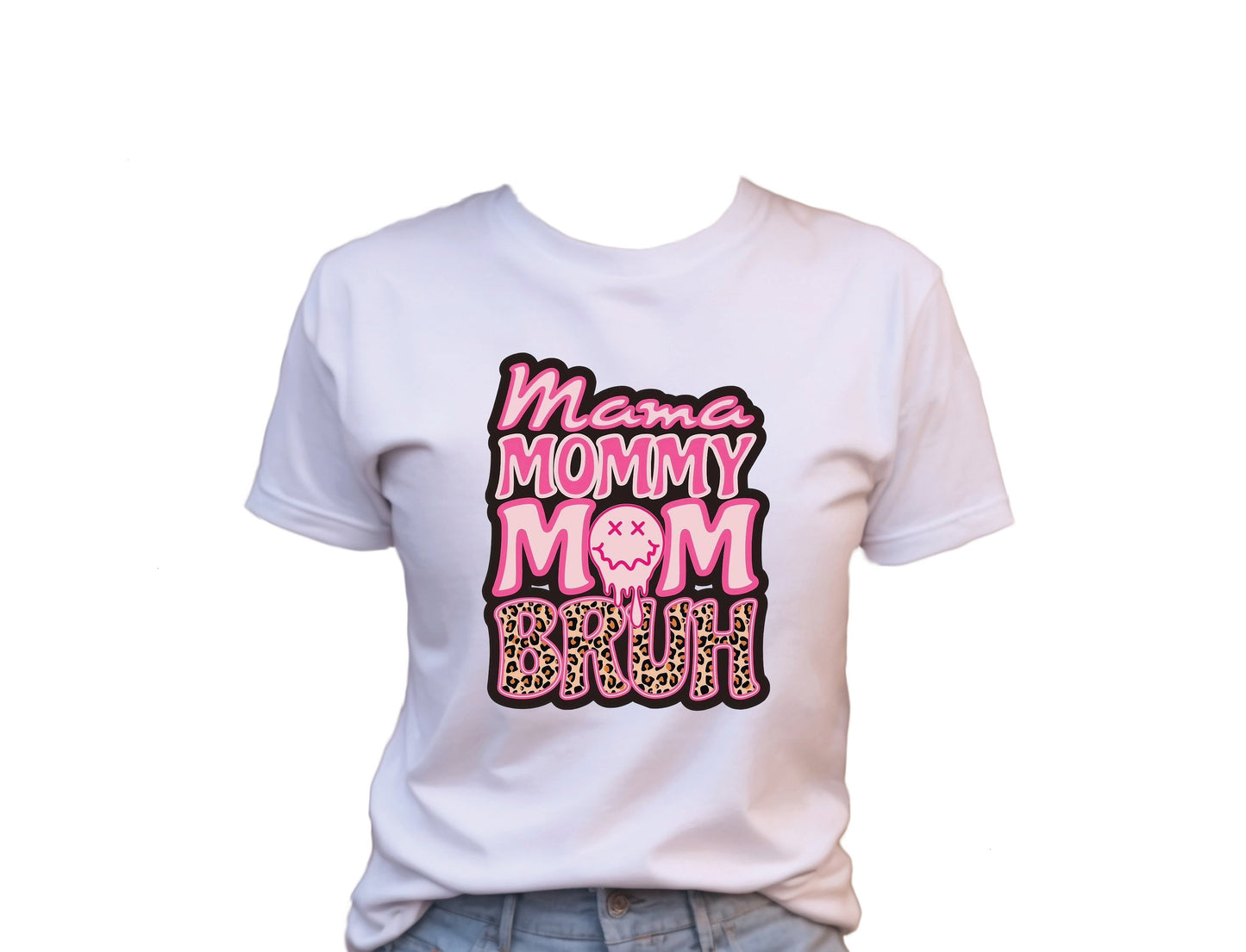 Mama Mommy Mom Bruh T-Shirt , Funny Cute Women's Graphic Shirt, 0076