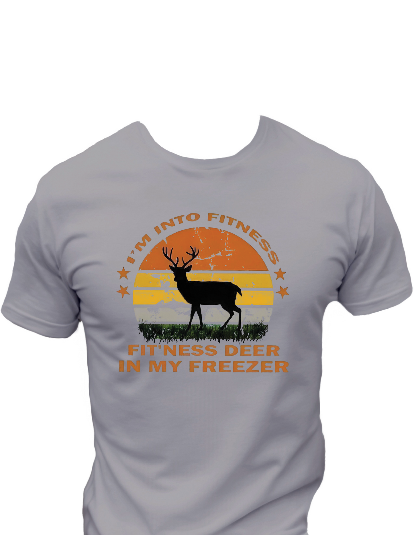 I'm Into Fitness, Fit'ness Deer In My Freezer T-Shirt, Funny Tee Shirt , 0084