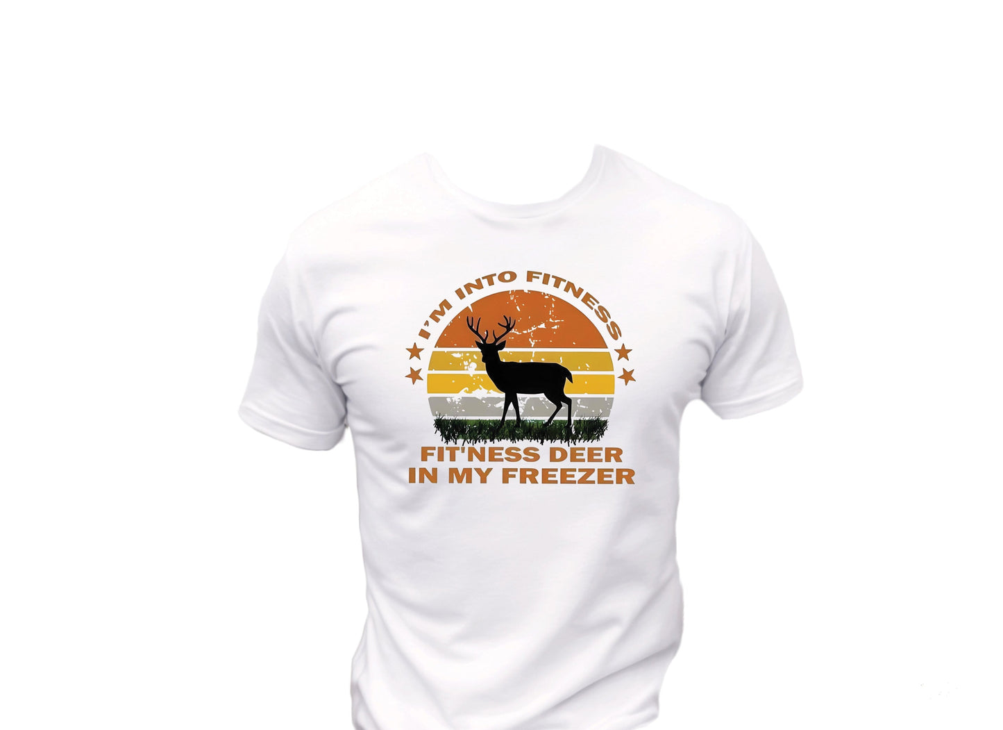 I'm Into Fitness, Fit'ness Deer In My Freezer T-Shirt, Funny Tee Shirt , 0084