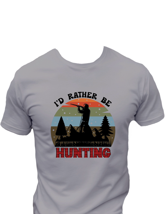 I'D Rather Be Hunting T-Shirt, Funny Tee Shirt , 0085