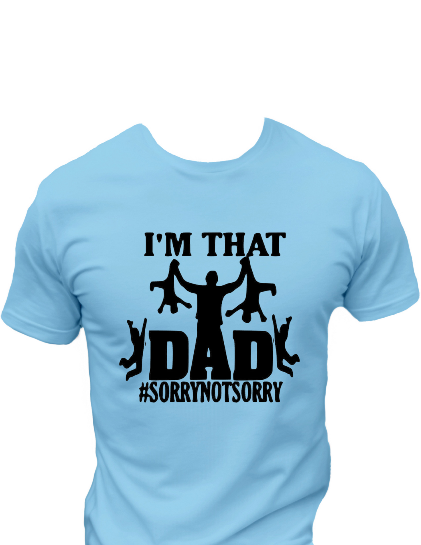 I'M That Dad T-Shirt, Funny Tee Shirt, 0089